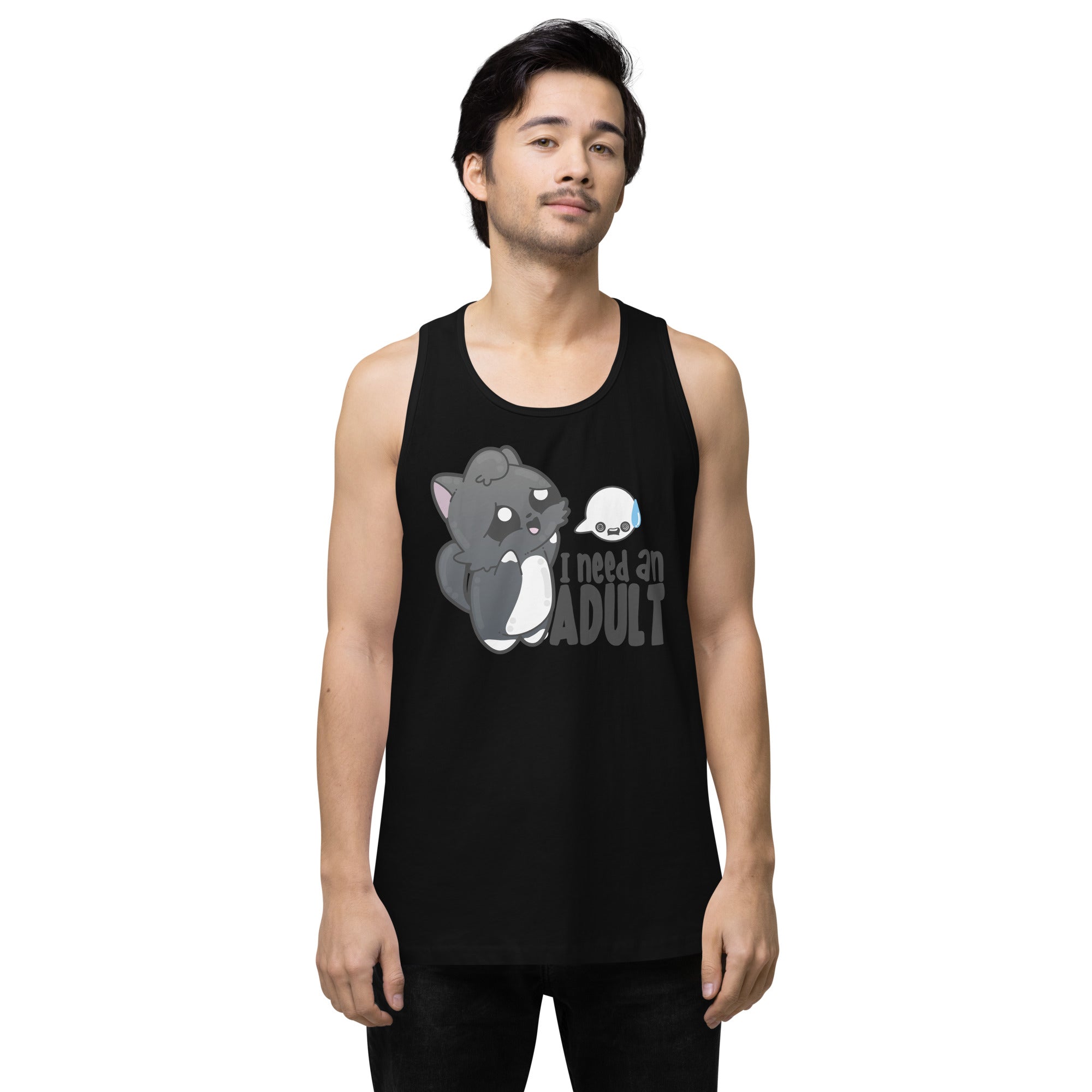 I NEED AN ADULT - Premium Tank Top - ChubbleGumLLC