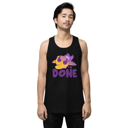 IM DONE - Premium Tank Top - ChubbleGumLLC