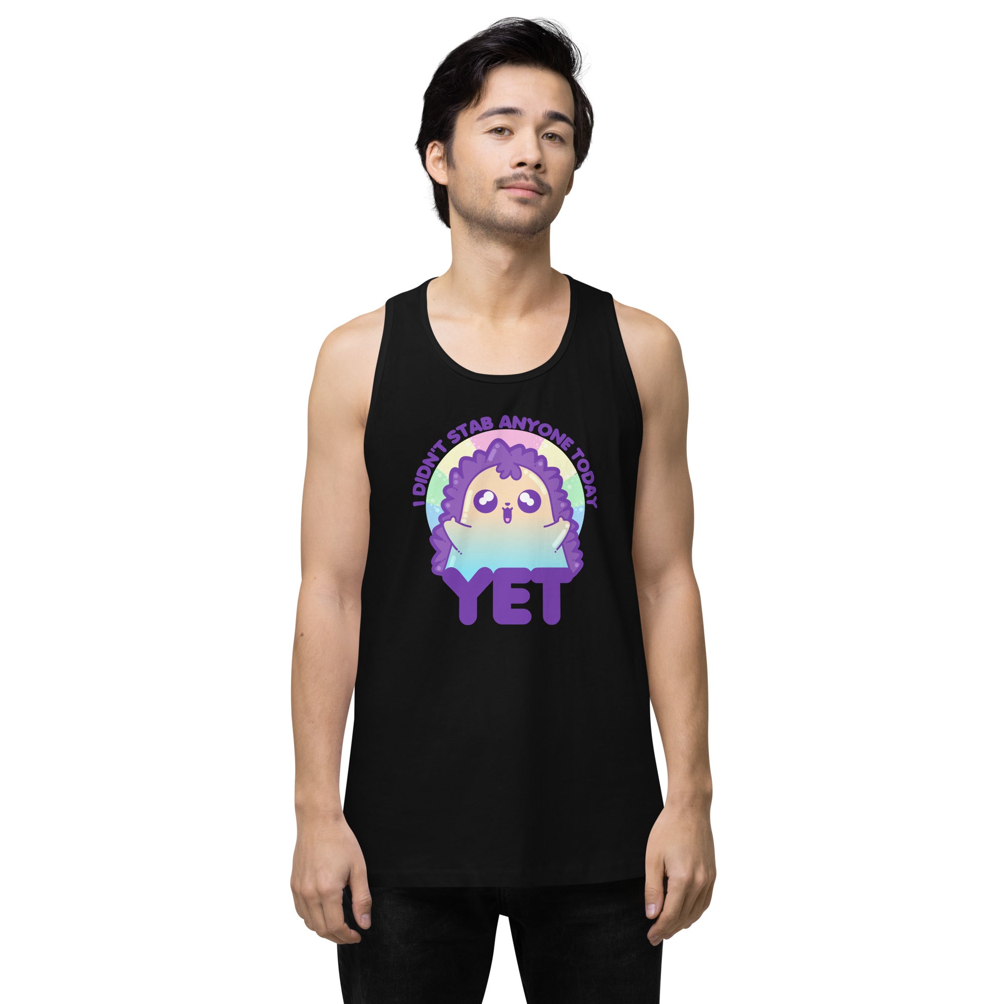 I DIDNT STAB ANYONE TODAY YET - Premium Tank Top - ChubbleGumLLC