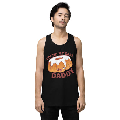 POUND MY CAKE DADDY - Tank Top - ChubbleGumLLC