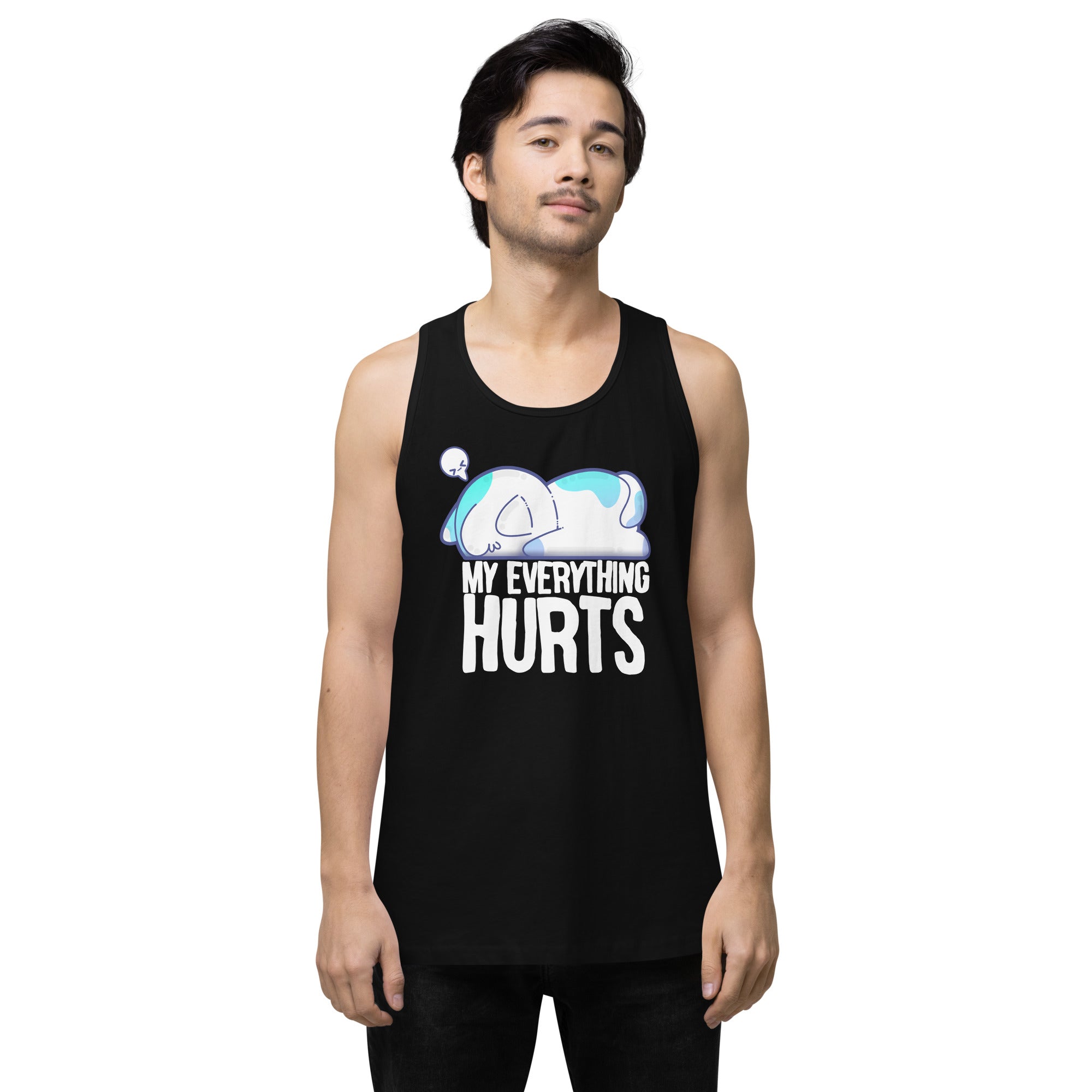 MY EVERYTHING HURTS - Modified Premium Tank Top - ChubbleGumLLC