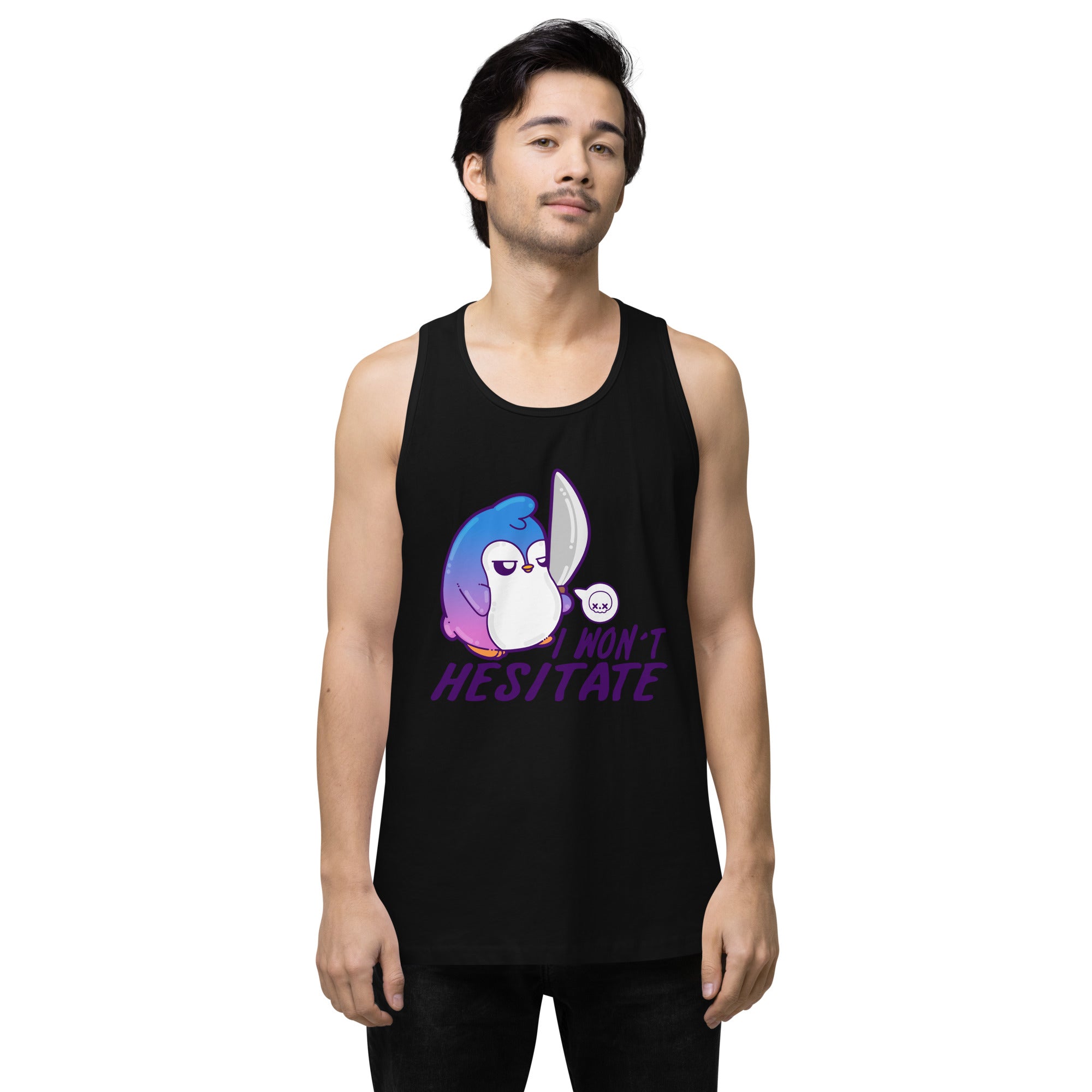 I WONT HESITATE - Premium Tank Top - ChubbleGumLLC