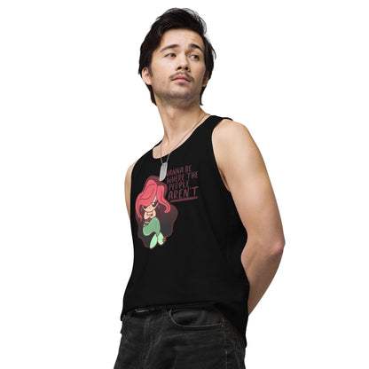 I WANNA BE WHERE THE PEOPLE ARENT - Premium Tank Top - ChubbleGumLLC