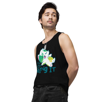 STILL NOT DOING IT - Premium Tank Top - ChubbleGumLLC