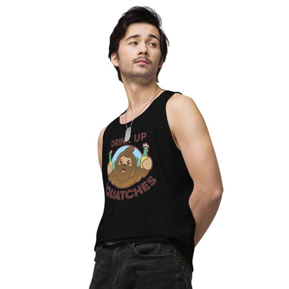 DRINK UP SQUATCHES - Premium Tank Top - ChubbleGumLLC