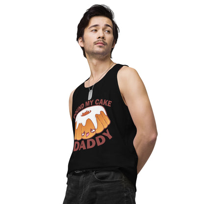 POUND MY CAKE DADDY - Tank Top - ChubbleGumLLC