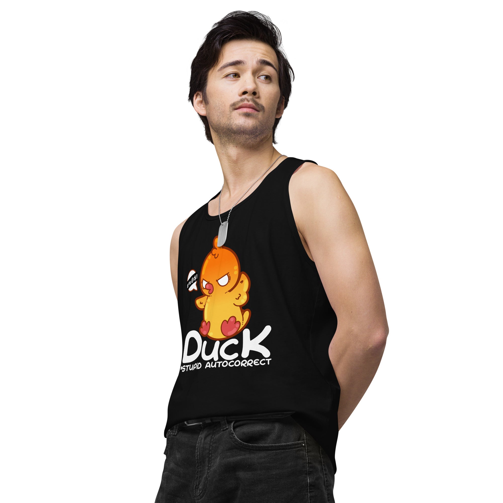 DUCK STUPID AUTOCORRECT - Modified Premium Tank Top - ChubbleGumLLC