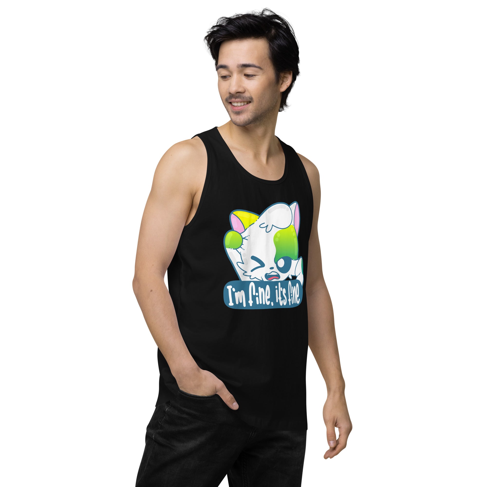 IM FINE ITS FINE - Premium Tank Top - ChubbleGumLLC