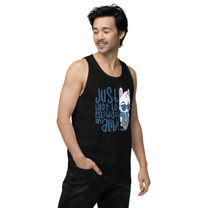 JUST HERE TO ESTABLISH AN ALIBI - Premium Tank Top - ChubbleGumLLC