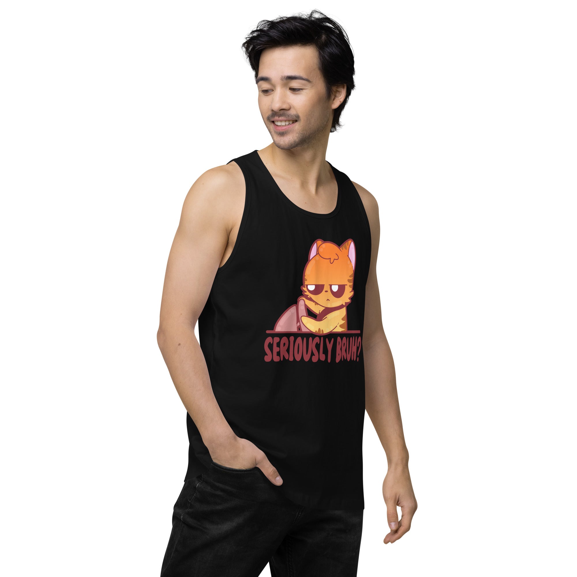 SERIOUSLY BRUH - Premium Tank Top - ChubbleGumLLC