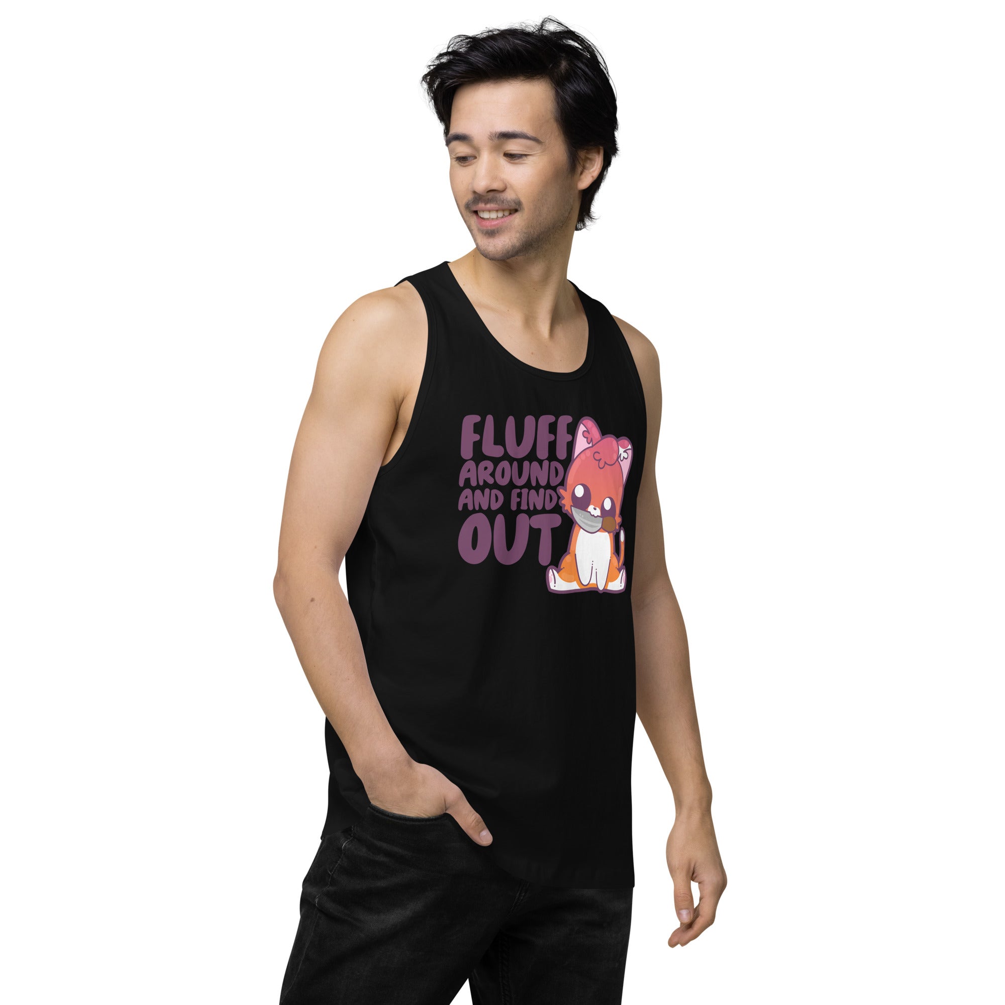 FLUFF AROUND AND FIND OUT - Premium Tank Top - ChubbleGumLLC