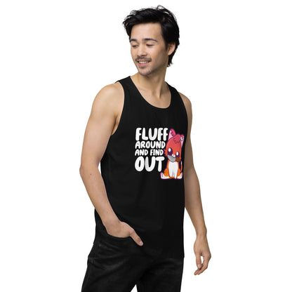 FLUFF AROUND AND FIND OUT - Modded Premium Tank Top - ChubbleGumLLC