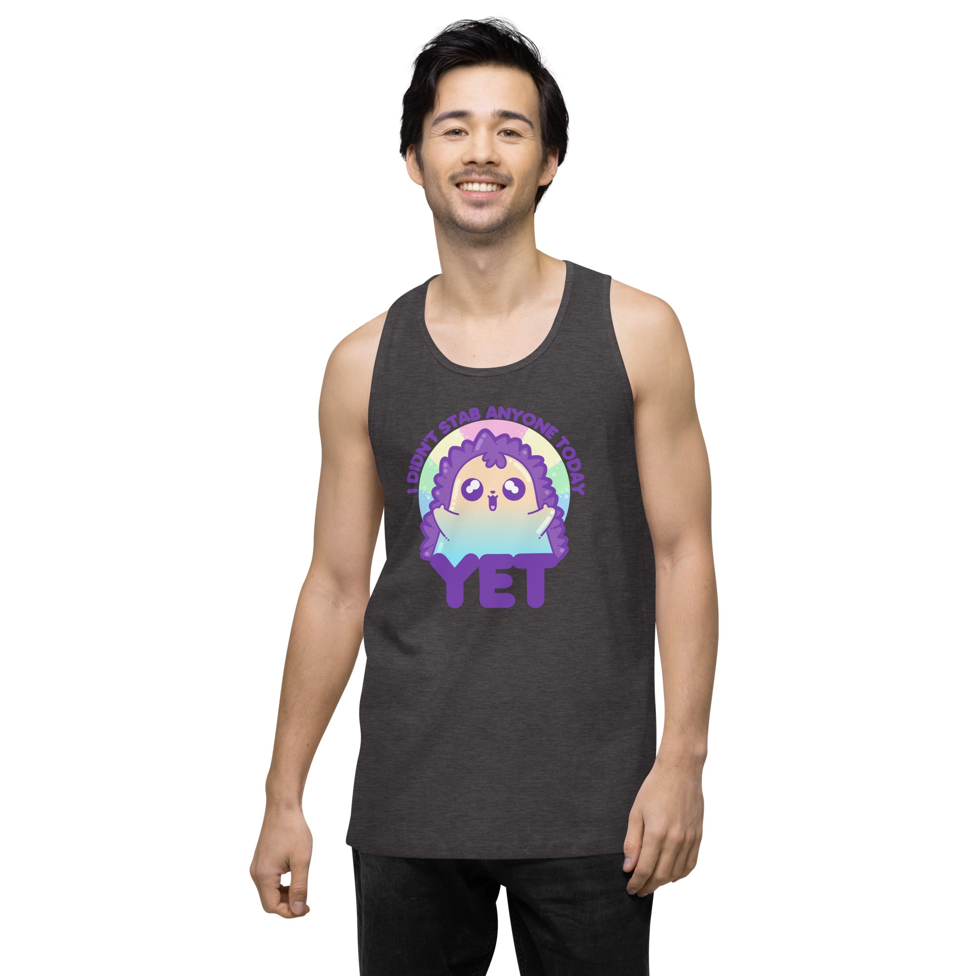 I DIDNT STAB ANYONE TODAY YET - Premium Tank Top - ChubbleGumLLC