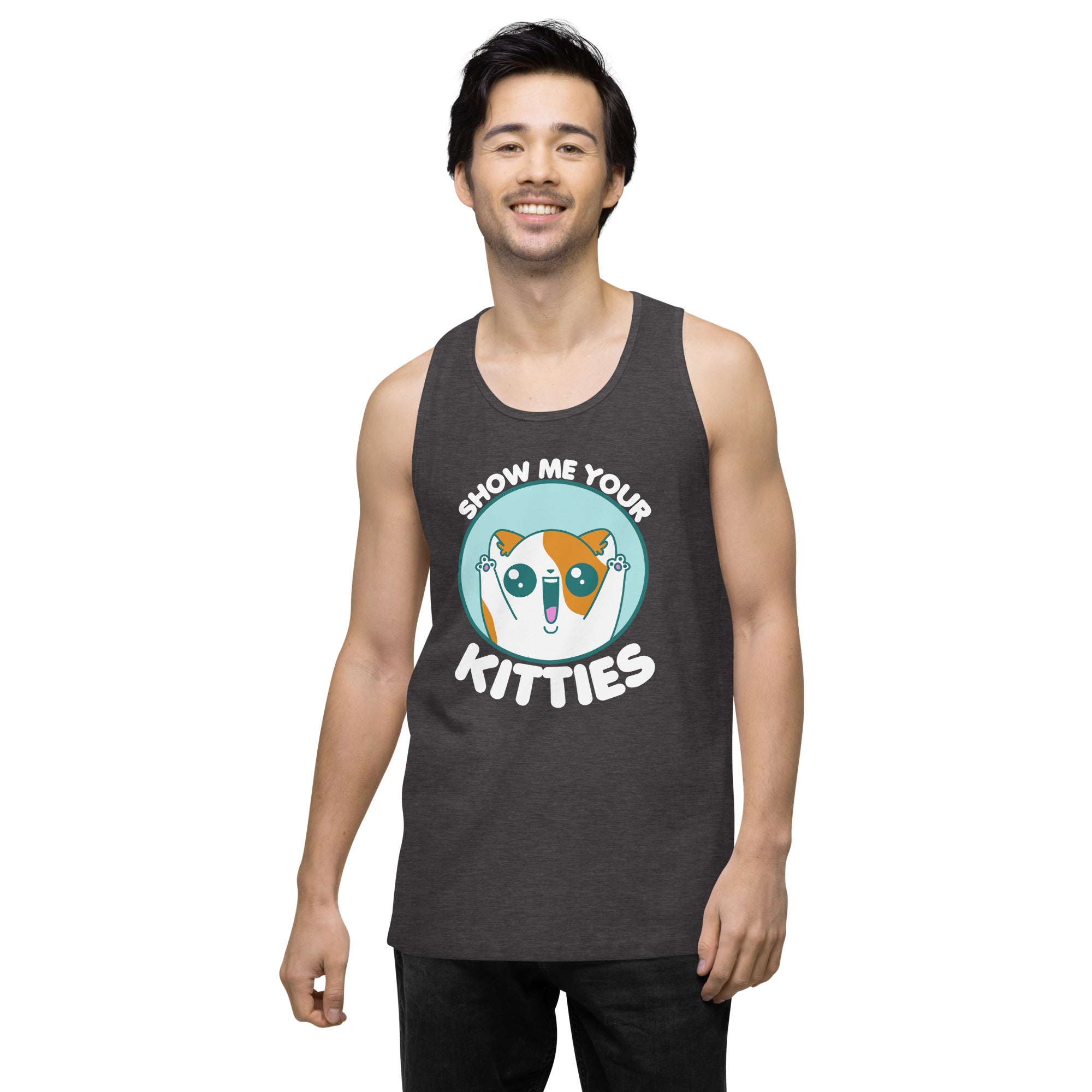 SHOW ME YOUR KITTIES - Modified Premium Tank Top - ChubbleGumLLC