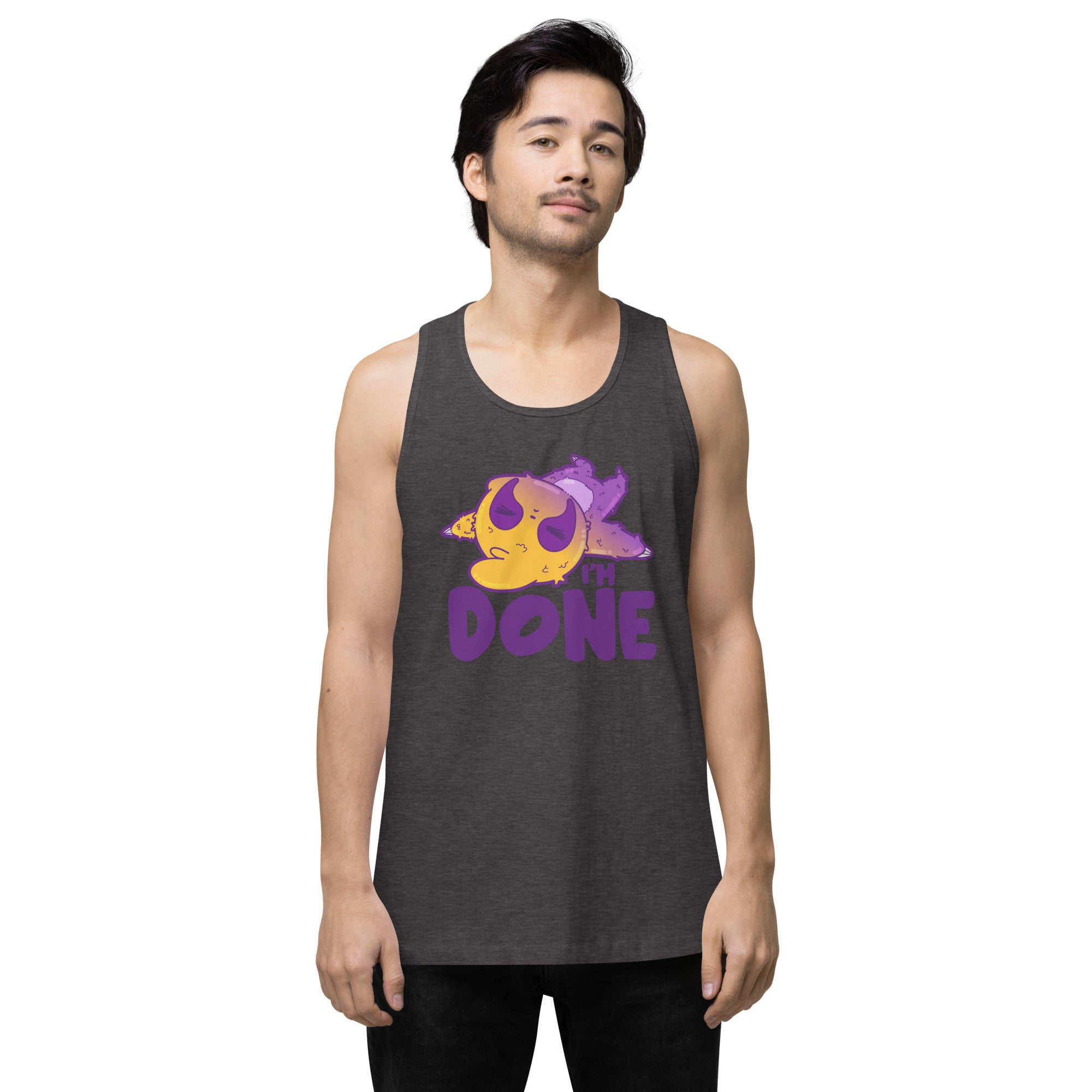 IM DONE - Premium Tank Top - ChubbleGumLLC