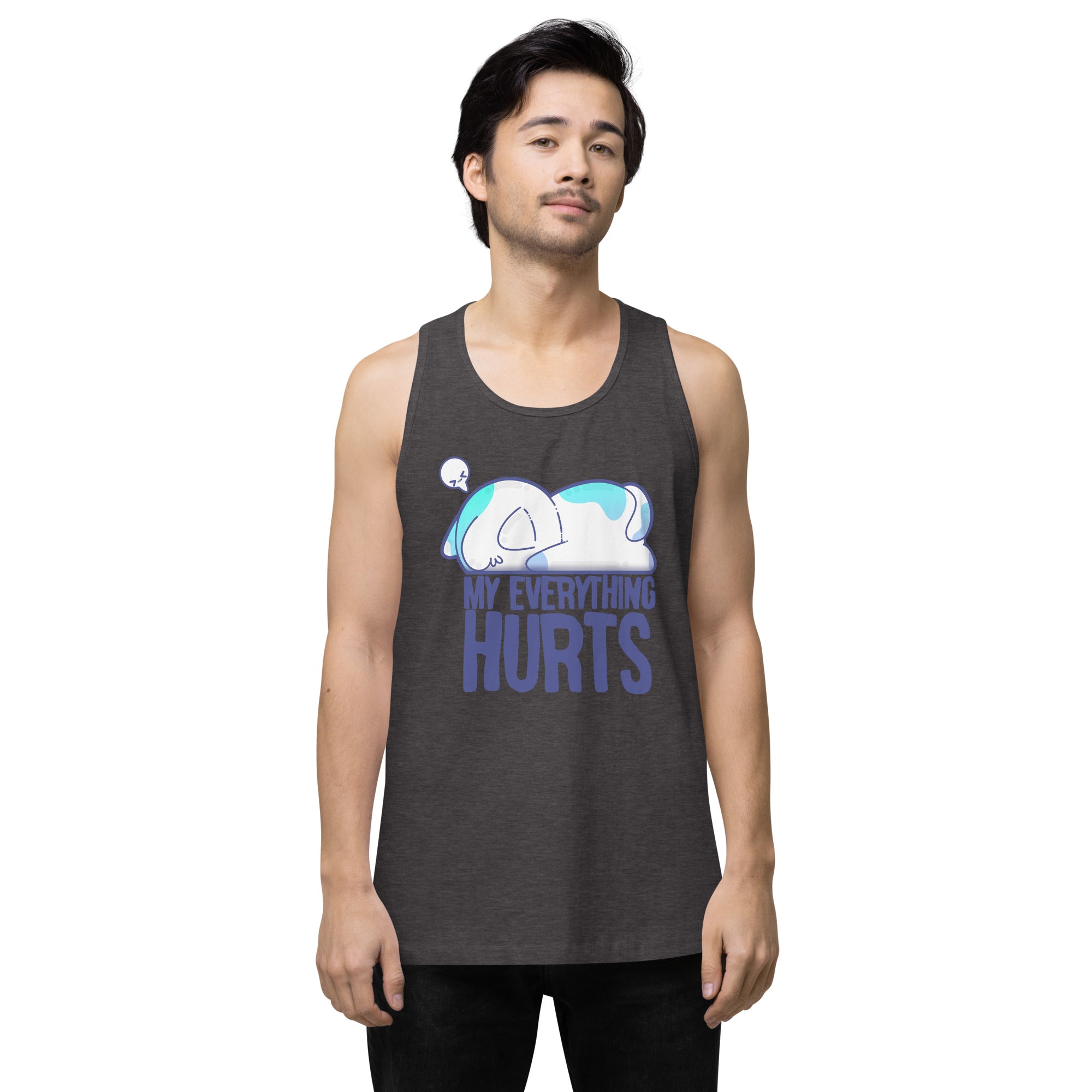 MY EVERYTHING HURTS - Premium Tank Top - ChubbleGumLLC