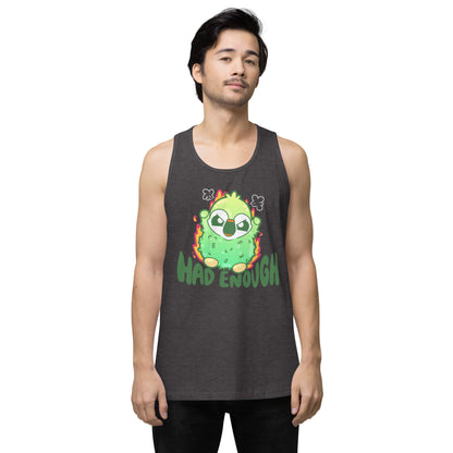 HAD ENOUGH - Premium Tank Top - ChubbleGumLLC