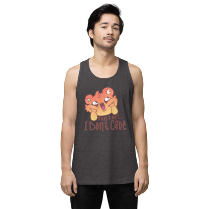 FUN FACT I DONT CARE - Premium Tank Top - ChubbleGumLLC