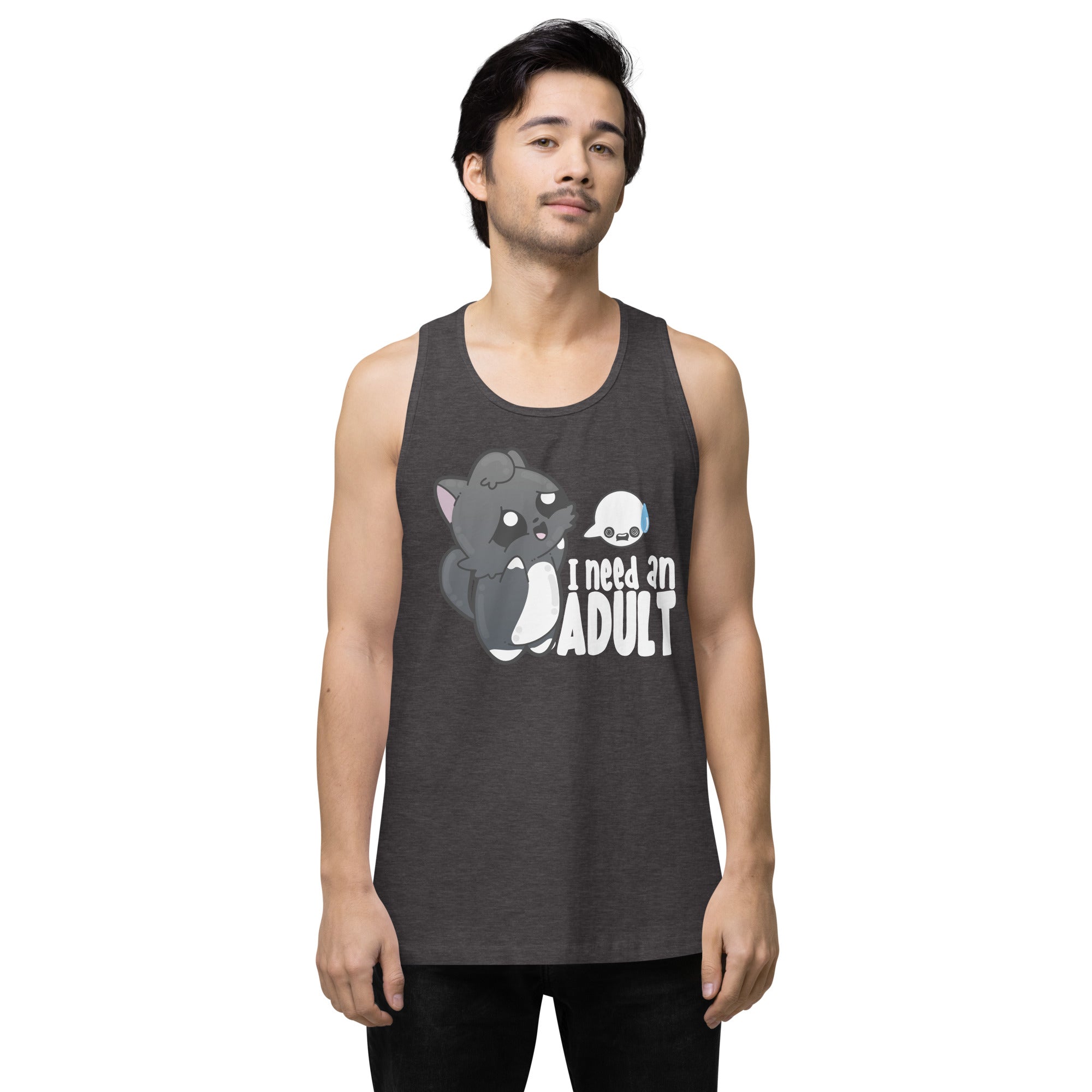 I NEED AN ADULT - Modified Premium Tank Top - ChubbleGumLLC