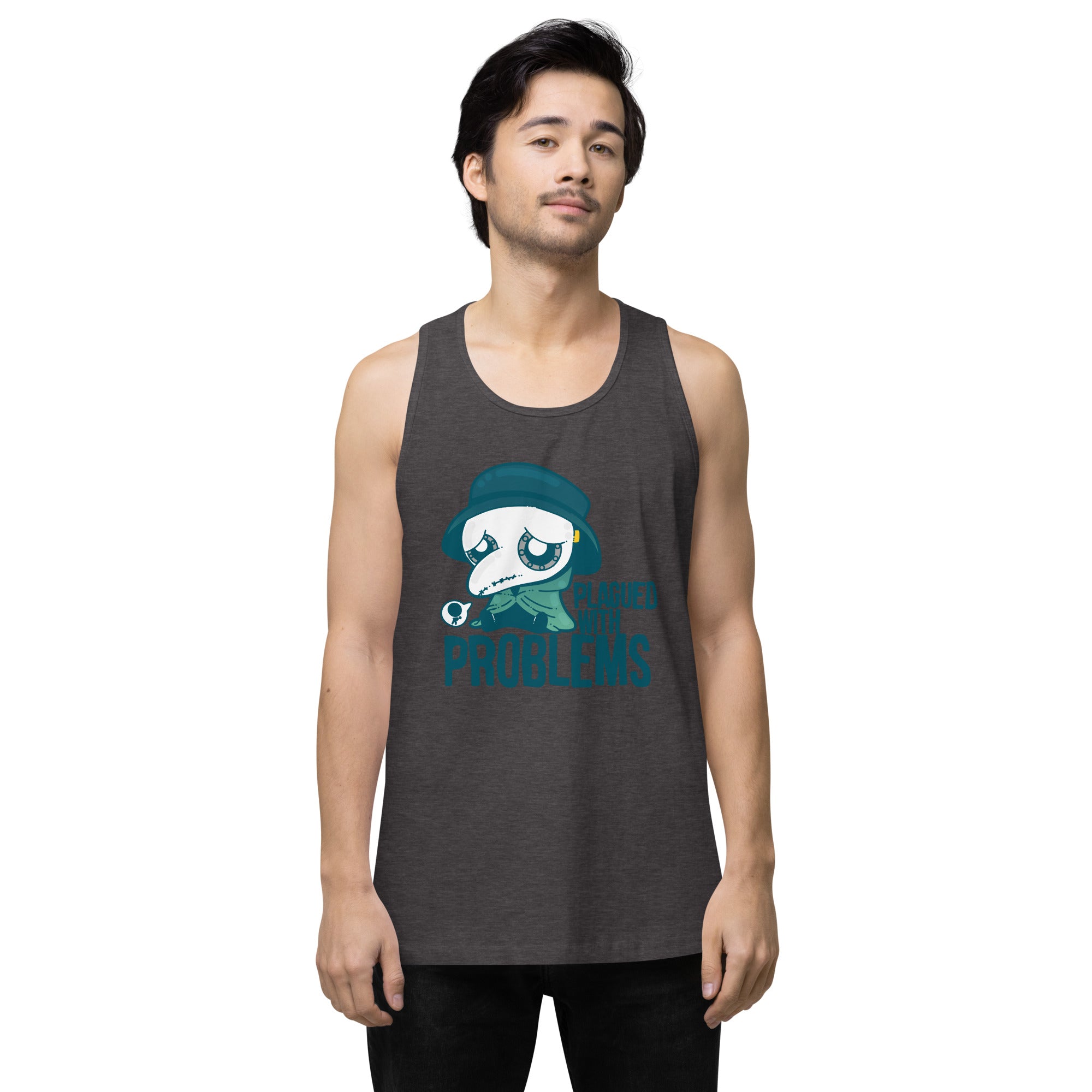 PLAGUED WITH PROBLEMS - Premium Tank Top