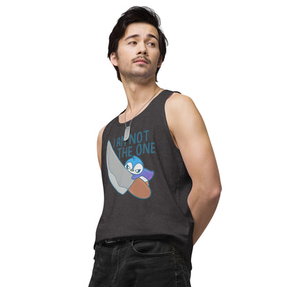 I AM NOT THE ONE - Premium Tank Top - ChubbleGumLLC