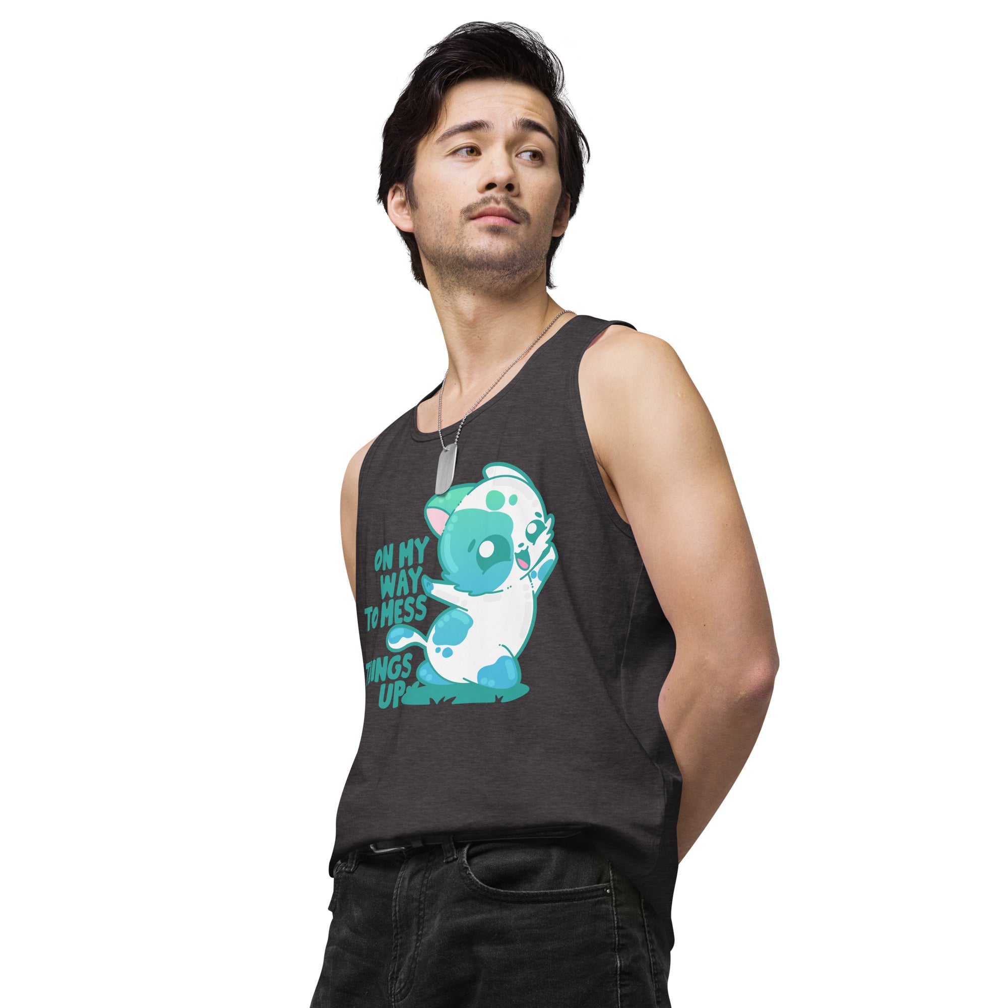 ON MY WAY TO MESS THINGS UP - Premium Tank Top - ChubbleGumLLC