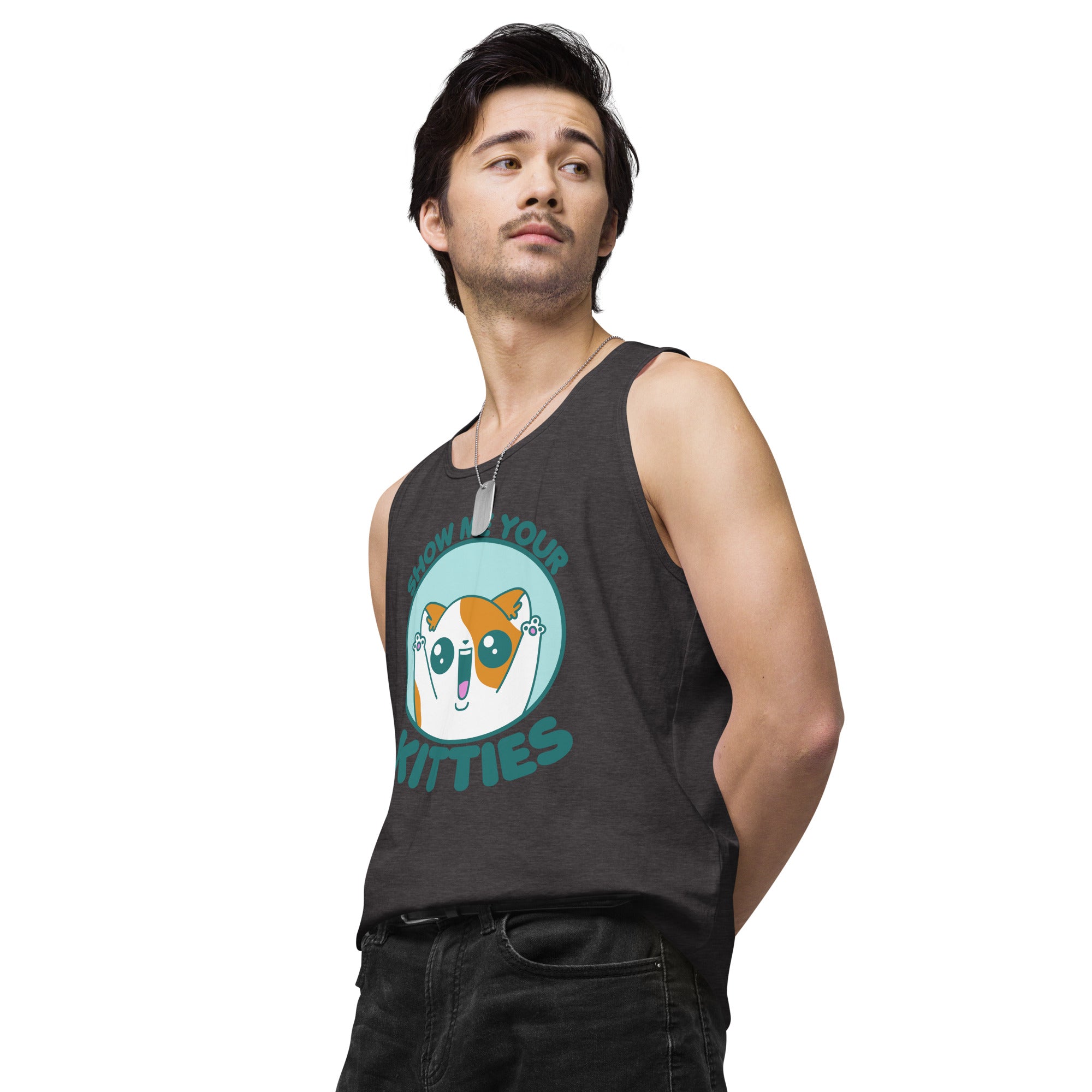 SHOW ME YOUR KITTIES - Premium Tank Top - ChubbleGumLLC