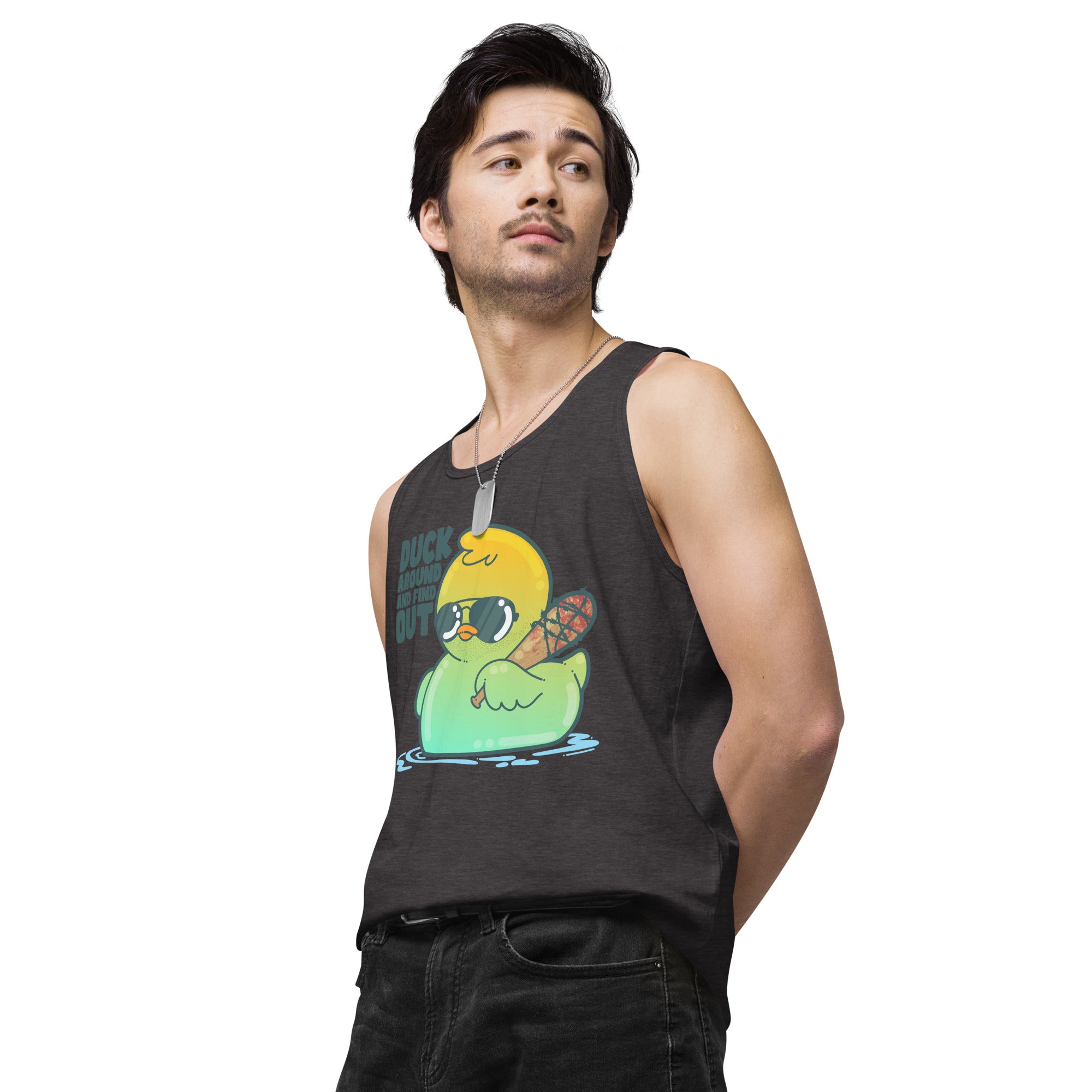 DUCK AROUND AND FIND OUT - Premium Tank Top - ChubbleGumLLC