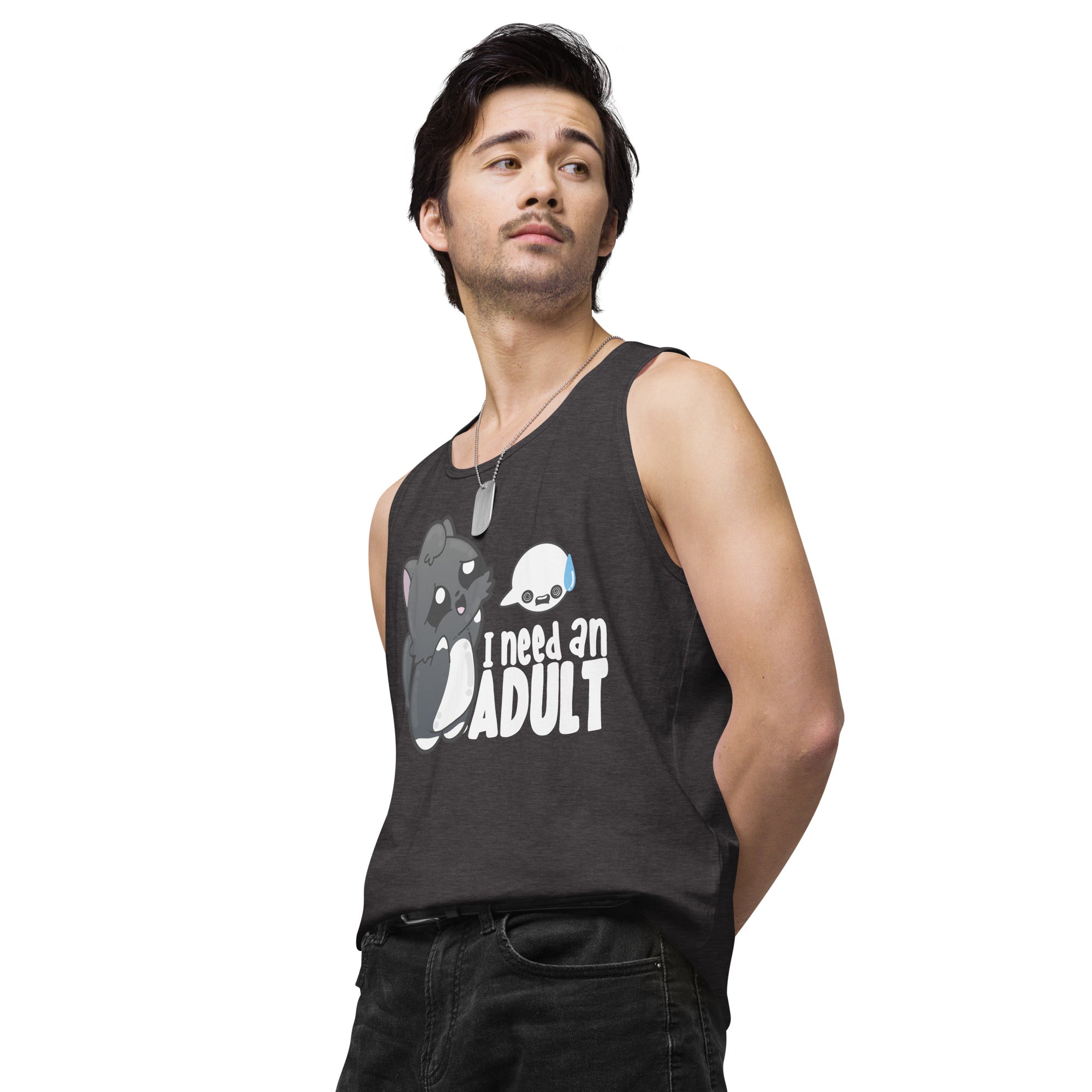 I NEED AN ADULT - Modified Premium Tank Top - ChubbleGumLLC