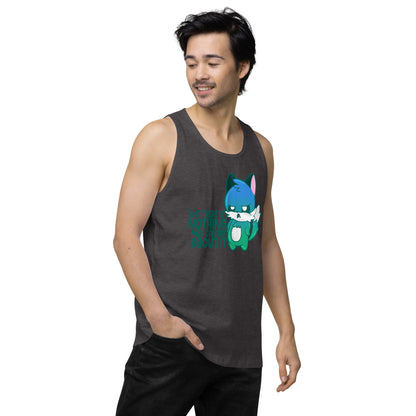 AND THERES NOTHING YOU CAN DO ABOUT IT - Premium Tank Top - ChubbleGumLLC