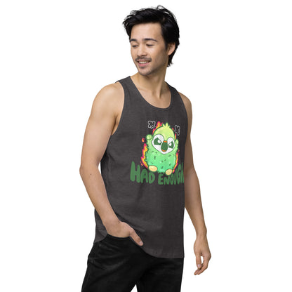 HAD ENOUGH - Premium Tank Top - ChubbleGumLLC