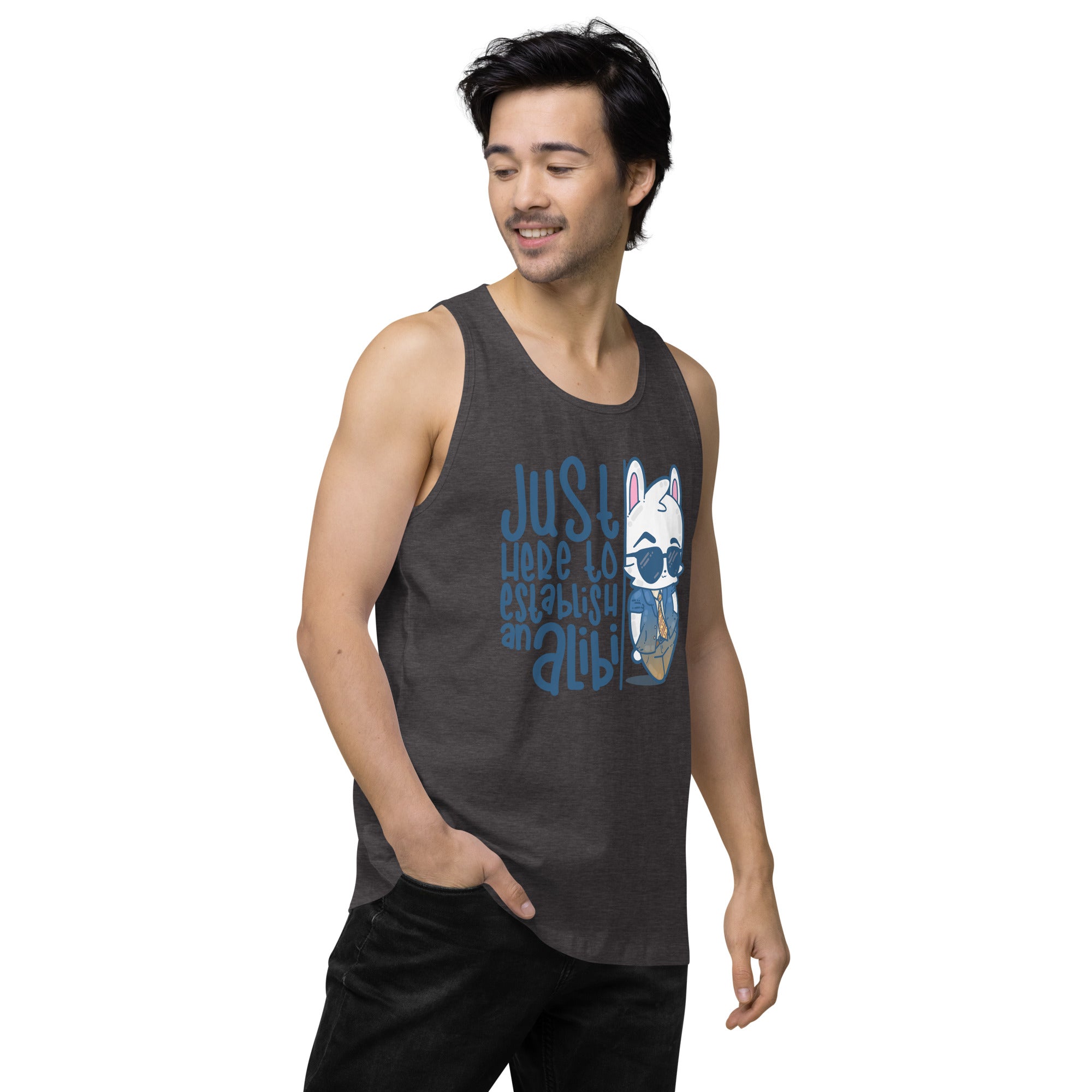 JUST HERE TO ESTABLISH AN ALIBI - Premium Tank Top - ChubbleGumLLC