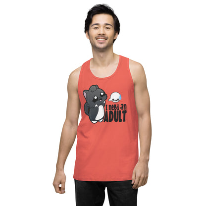 I NEED AN ADULT - Premium Tank Top - ChubbleGumLLC