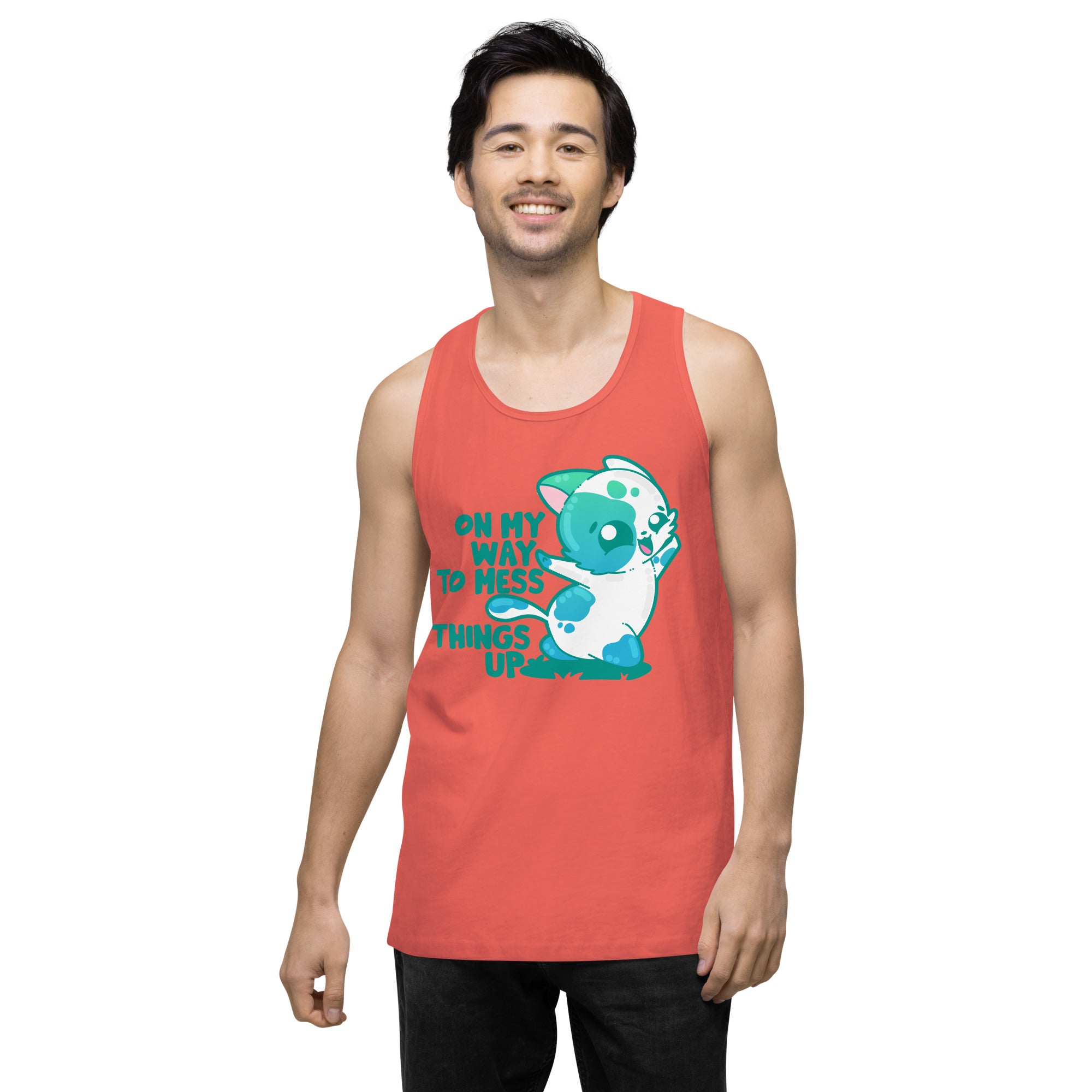 ON MY WAY TO MESS THINGS UP - Premium Tank Top - ChubbleGumLLC