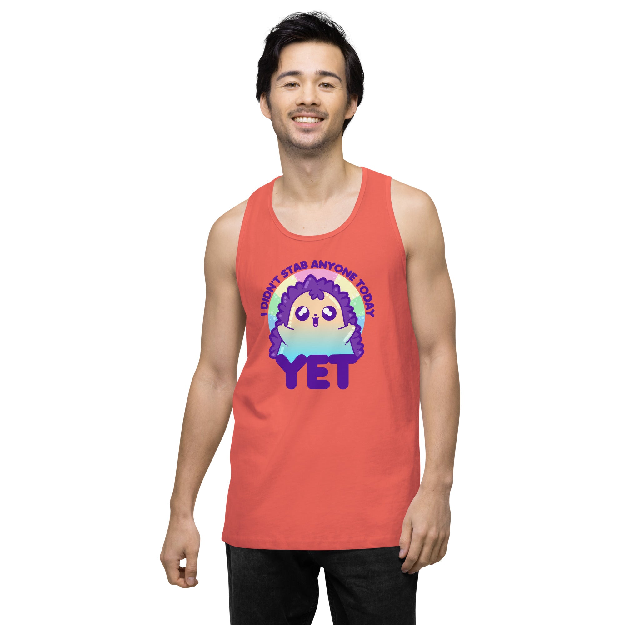 I DIDNT STAB ANYONE TODAY YET - Premium Tank Top - ChubbleGumLLC