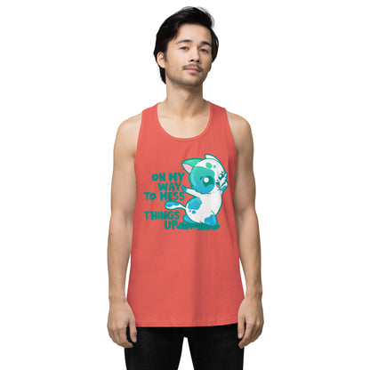 ON MY WAY TO MESS THINGS UP - Premium Tank Top - ChubbleGumLLC