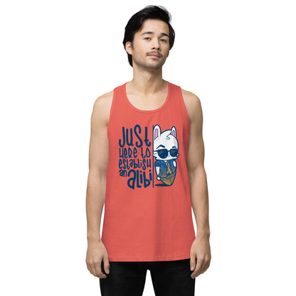 JUST HERE TO ESTABLISH AN ALIBI - Premium Tank Top - ChubbleGumLLC