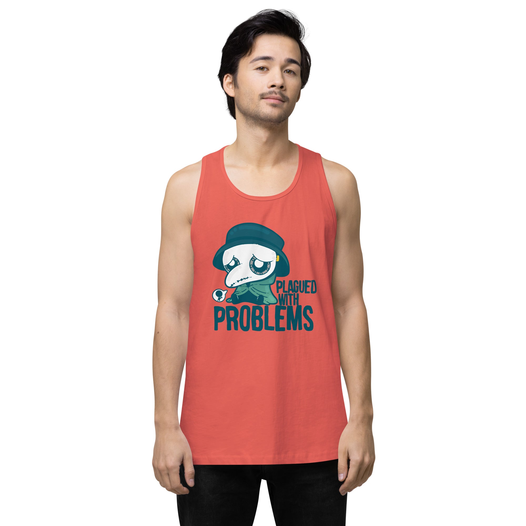 PLAGUED WITH PROBLEMS - Premium Tank Top