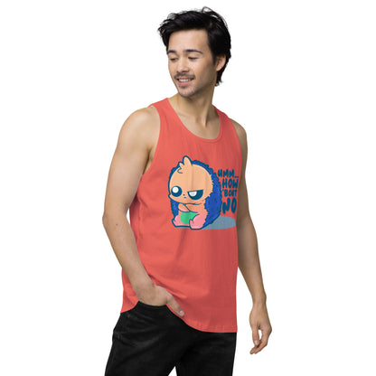 UMM HOW BOUT NO - Premium Tank Top - ChubbleGumLLC