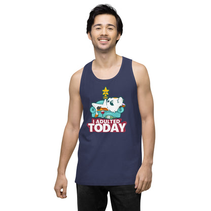 I ADULTED TODAY - Premium Tank Top - ChubbleGumLLC