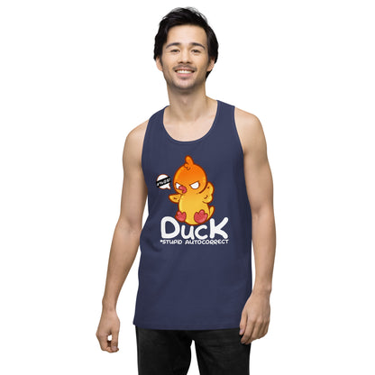 DUCK STUPID AUTOCORRECT - Modified Premium Tank Top - ChubbleGumLLC