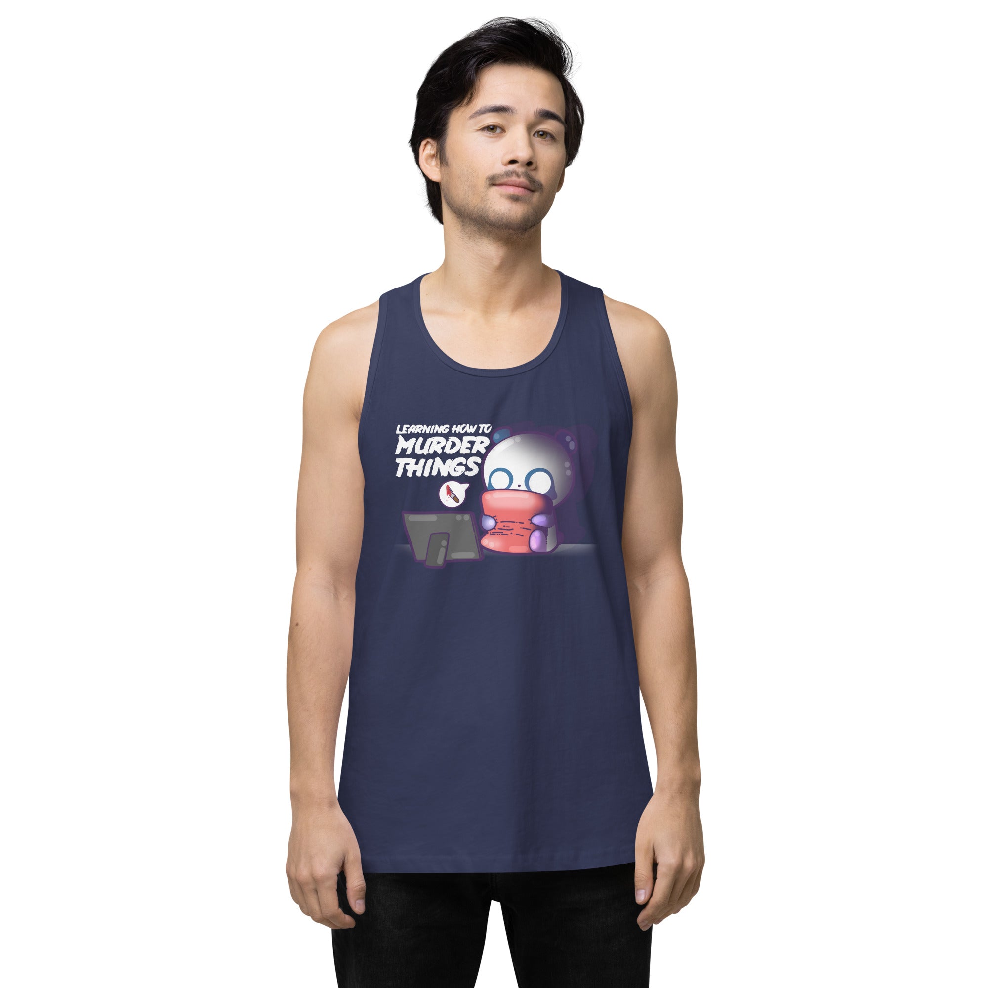 LEARNING HOW TO MURDER THINGS - Premium Tank Top - ChubbleGumLLC