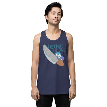 I AM NOT THE ONE - Premium Tank Top - ChubbleGumLLC