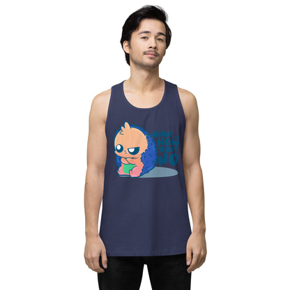 UMM HOW BOUT NO - Premium Tank Top - ChubbleGumLLC