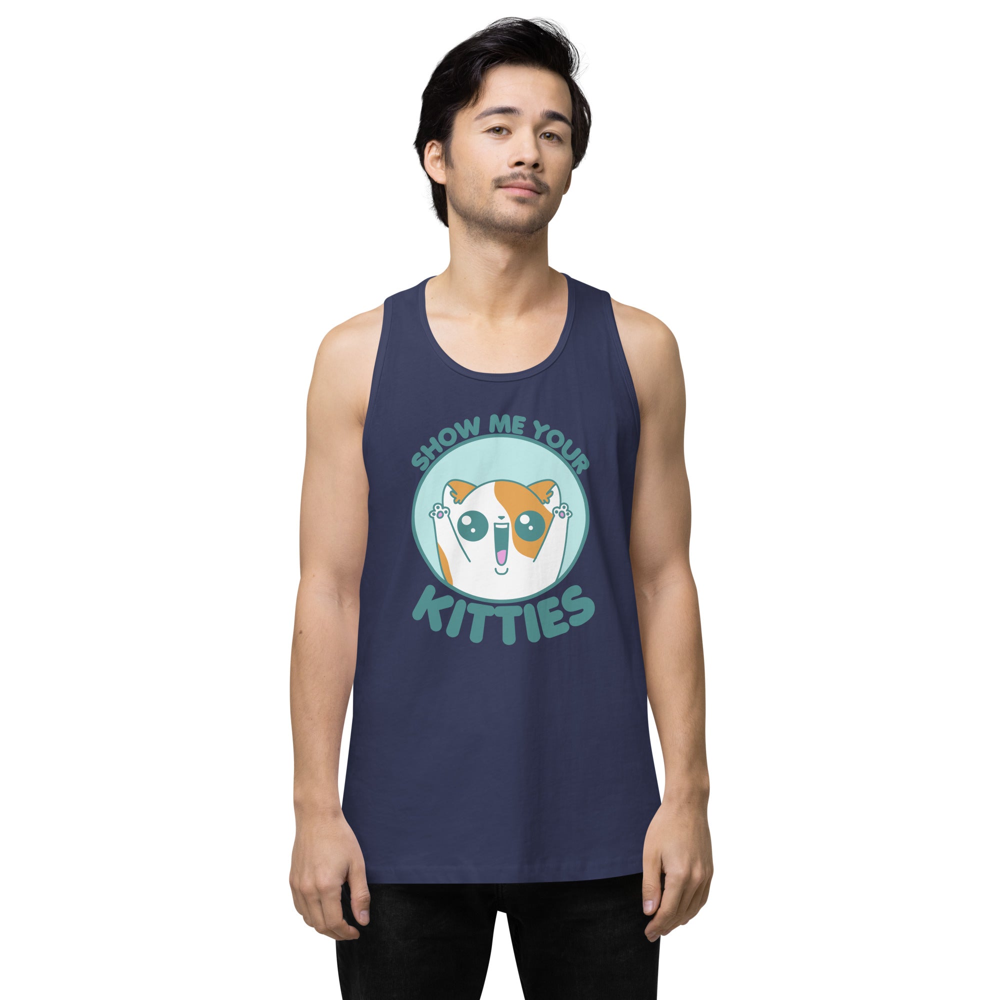 SHOW ME YOUR KITTIES - Premium Tank Top - ChubbleGumLLC