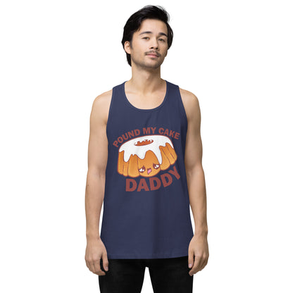 POUND MY CAKE DADDY - Tank Top - ChubbleGumLLC