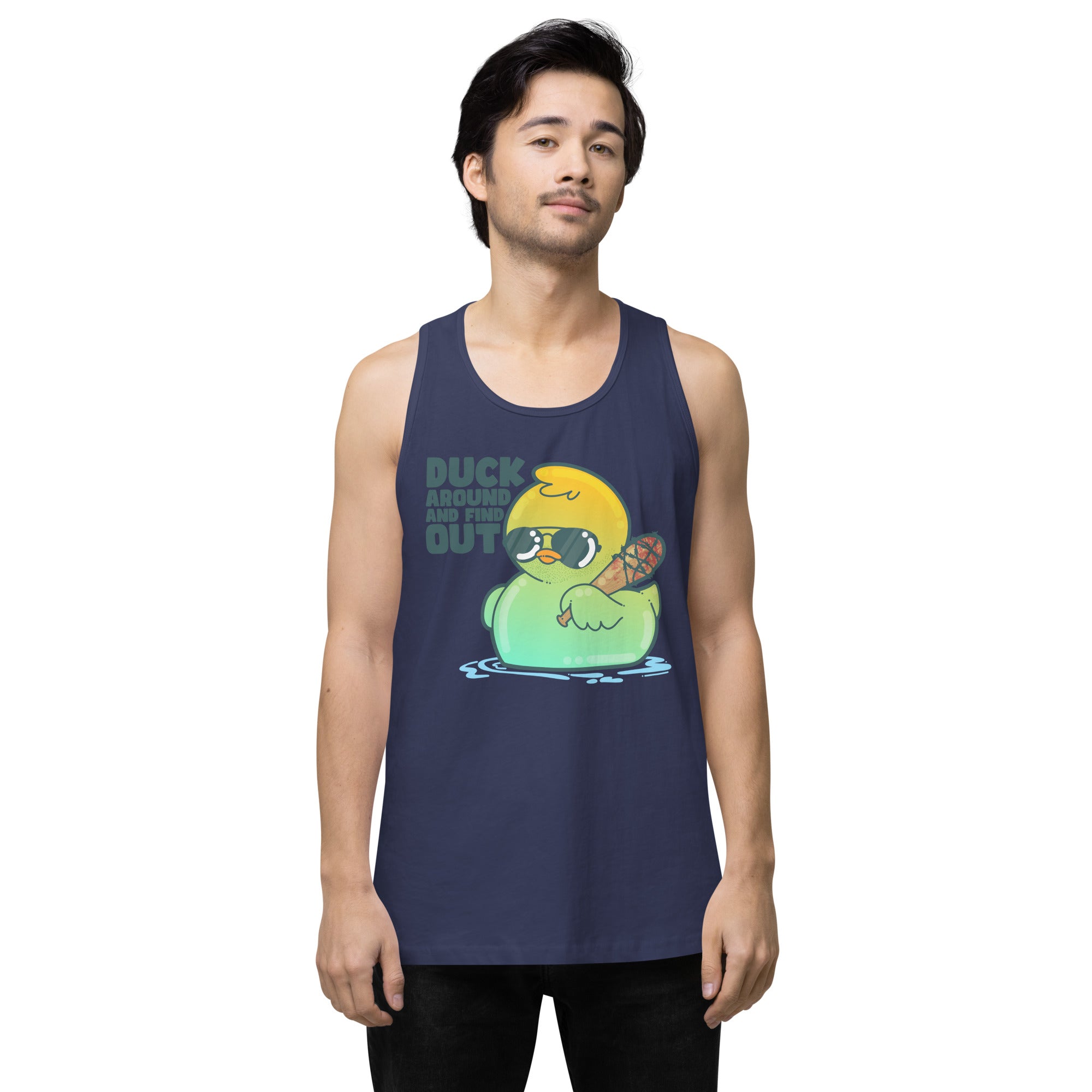 DUCK AROUND AND FIND OUT - Premium Tank Top - ChubbleGumLLC