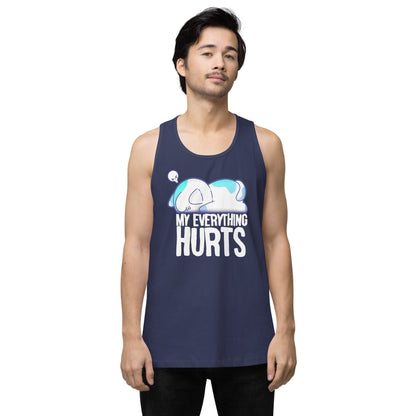 MY EVERYTHING HURTS - Modified Premium Tank Top - ChubbleGumLLC