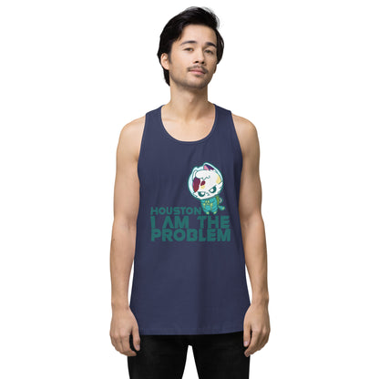 HOUSTON I AM THE PROBLEM - Premium Tank Top - ChubbleGumLLC