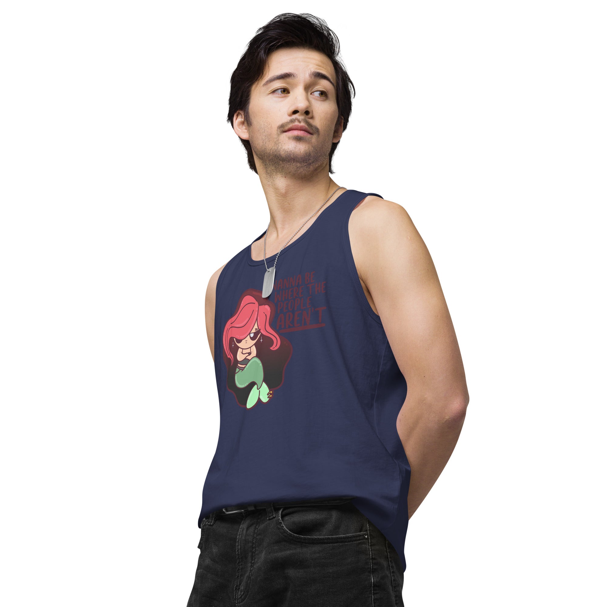 I WANNA BE WHERE THE PEOPLE ARENT - Premium Tank Top - ChubbleGumLLC